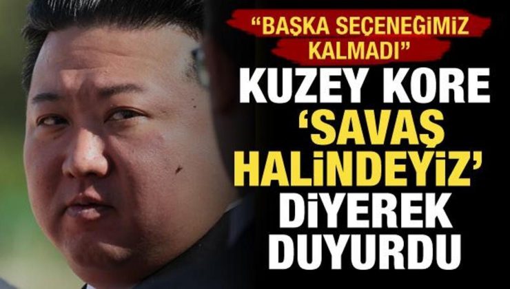 Kuzey Kore ‘Savaş halindeyiz’ diyerek duyurdu