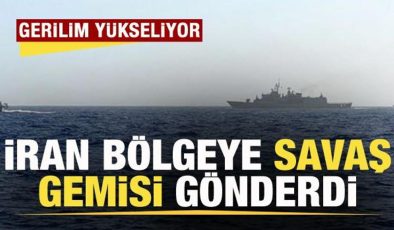 Gerilim yükseliyor! İran bölgeye savaş gemisi gönderdi!