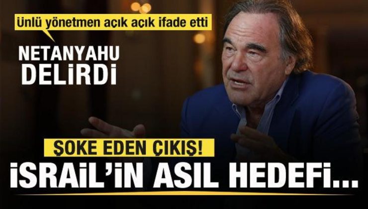 Ünlü yönetmen Oliver Stone, İsrail’in korkunç planını açıkladı: Netanyahu delirdi