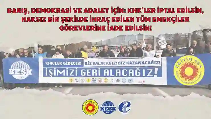Eğitim Sen’den KHK’lar kaldırılsın, ihraç edilen kamu emekçileri görevlerine iade edilsin çağrısı